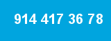 914 417 36 78